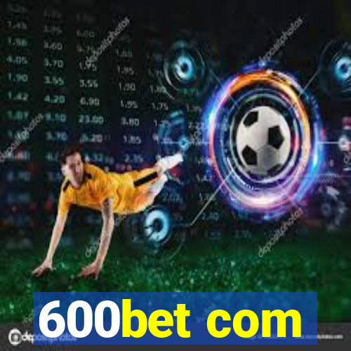 600bet com